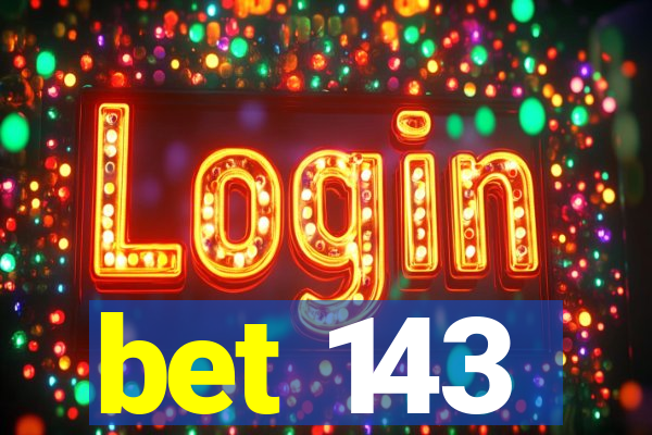 bet 143